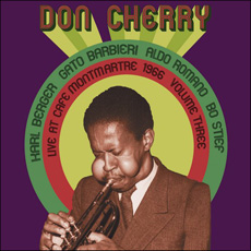 DON CHERRY - Live at Café Montmartre 1966, Volume Three cover 