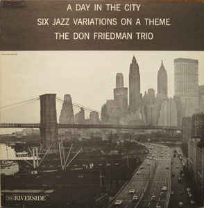 DON FRIEDMAN - A Day in The City: Six Jazz Variations On a Theme cover 
