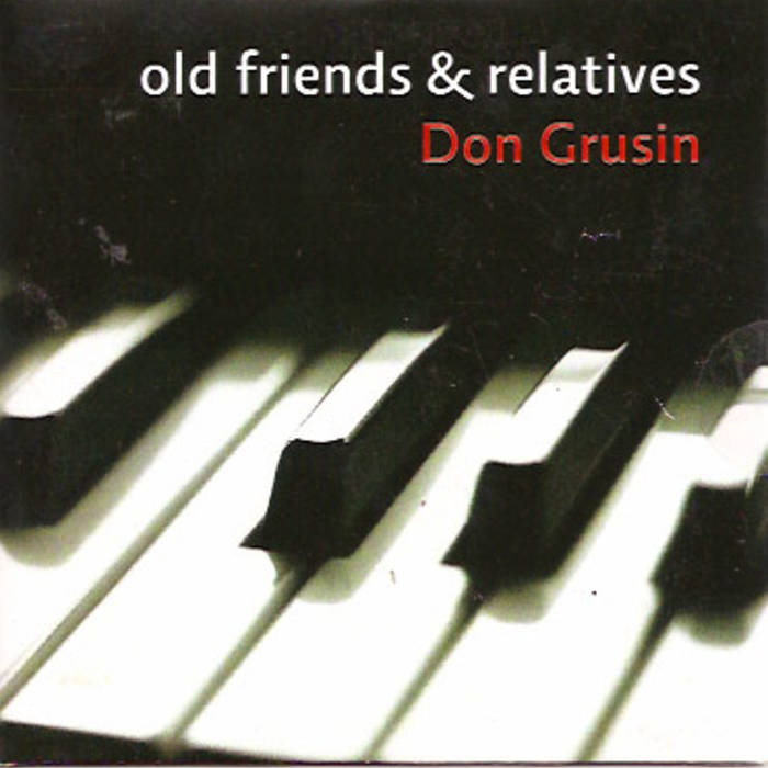 DON GRUSIN - Old Friends And Relatives cover 