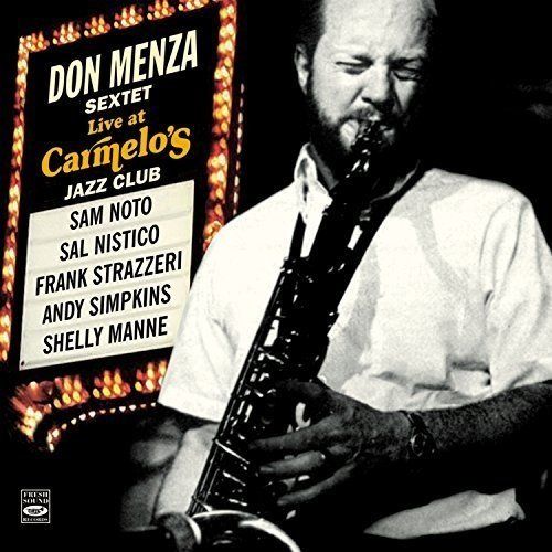 DON MENZA - Don Menza Sextet Live at Carmelo's Jazz Club cover 