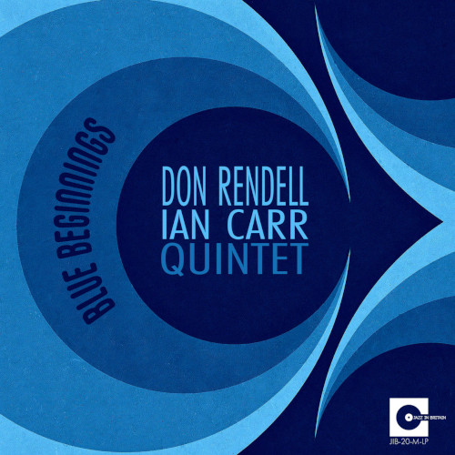DON RENDELL - Don Rendell - Ian Carr Quintet : Blue Beginnings cover 