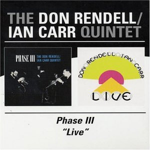DON RENDELL - The Don Rendell / Ian Carr Quintet ‎: Phase III / Live cover 