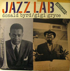 DONALD BYRD - Donald Byrd / Gigi Gryce : Jazz Lab cover 