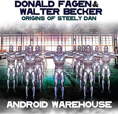 DONALD FAGEN - Donald Fagen and Walter Becker : Origins Of Steely Dan - Android Warehouse cover 