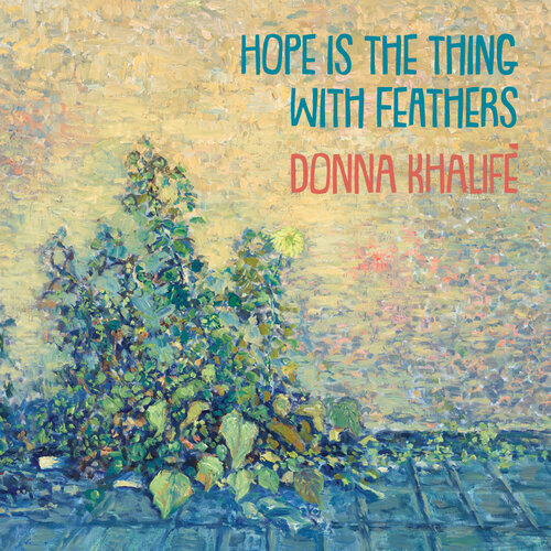 DONNA KHALIFÉ - Hope Is the Thing with Feathers cover 