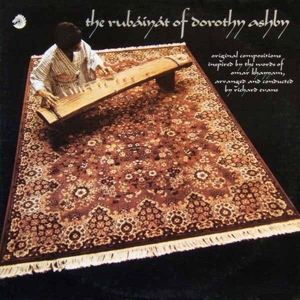 DOROTHY ASHBY - The Rubaiyat of Dorothy Ashby (aka Music To Instant Karma) cover 