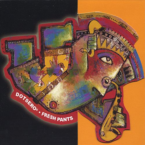 DOTSERO - Fresh Pants cover 