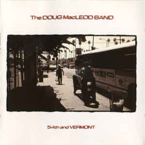 DOUG MACLEOD - The Doug MacLeod Band ‎: 54th And Vermont cover 