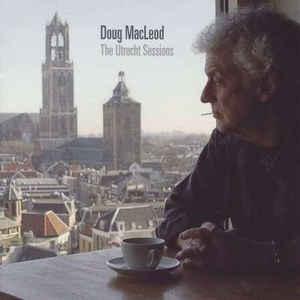 DOUG MACLEOD - The Utrecht Sessions cover 
