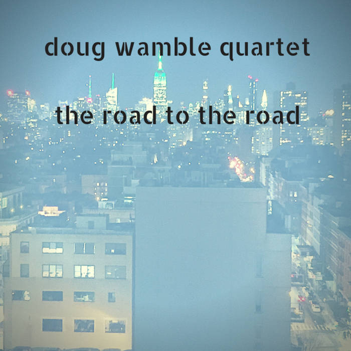 DOUG WAMBLE - The Road To The Road cover 