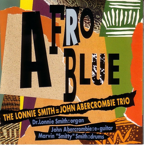 DR LONNIE SMITH - The Lonnie Smith = John Abercrombie Trio : Afro Blue cover 