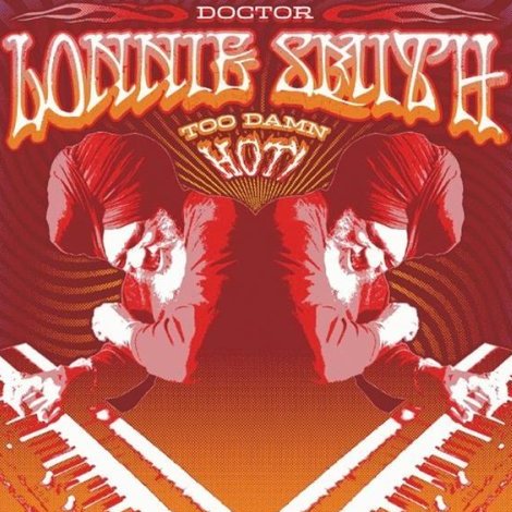 DR LONNIE SMITH - Too Damn Hot! cover 