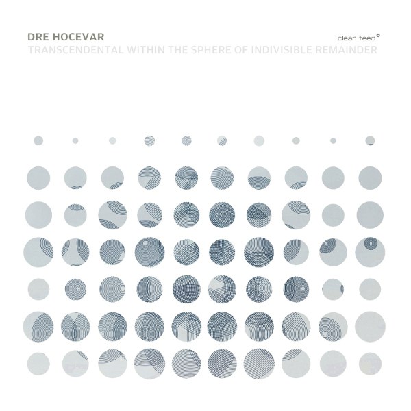 DRE HOČEVAR - Transcendental Within the Sphere of Indivisible Remainder cover 