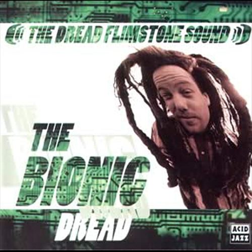 DREAD FLIMSTONE - The Bionic Dread cover 