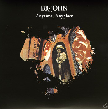 DR. JOHN - Anytime, Anyplace (aka One Night Late) cover 