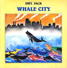 DRY JACK - Whale City cover 
