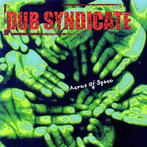 DUB SYNDICATE - Acres Of Space cover 