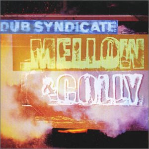 DUB SYNDICATE - Mellow & Colly cover 