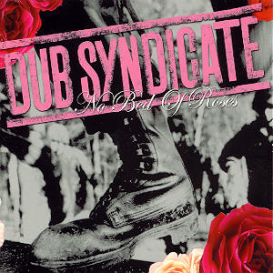 DUB SYNDICATE - No Bed Of Roses cover 