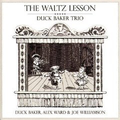 DUCK BAKER - Duck Baker Trio : The Waltz Lesson cover 