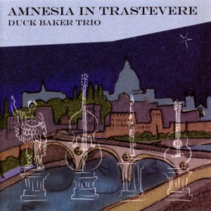 DUCK BAKER - Duck Baker Trio ‎: Amnesia In Trastevere cover 