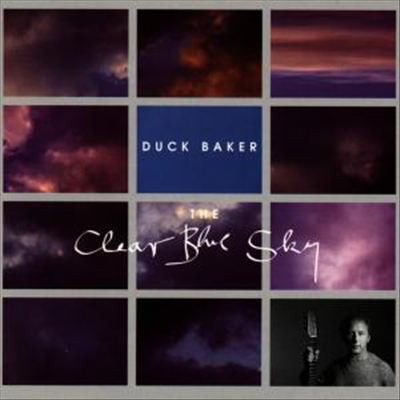 DUCK BAKER - The Clear Blue Sky cover 