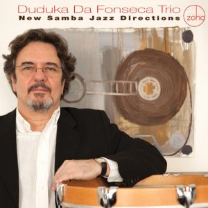 DUDUKA DA FONSECA - New Samba Jazz Directions cover 