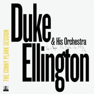 DUKE ELLINGTON - Duke Ellington & His Orchestra : The Conny Plank Session cover 