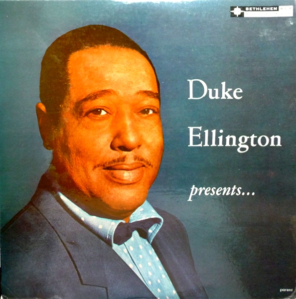 DUKE ELLINGTON - Duke Ellington Presents... (aka Duke Ellington Moods aka Cottontail aka The Bethlehem Years Volume 2 aka Big Band Bounce & Boogie) cover 