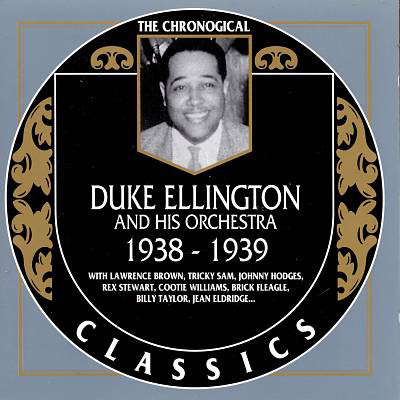 DUKE ELLINGTON - The Chronogical Duke Ellington And His Orchestra 1938-1939 cover 