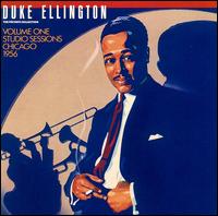 DUKE ELLINGTON - The Private Collection, Vol. 1: Studio Sessions: Chicago 1956 cover 