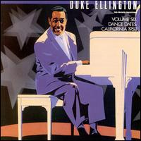 DUKE ELLINGTON - The Private Collection Vol. 6 : Dance Dates, California 1958 cover 