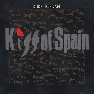 DUKE JORDAN - Kiss Of Spain cover 
