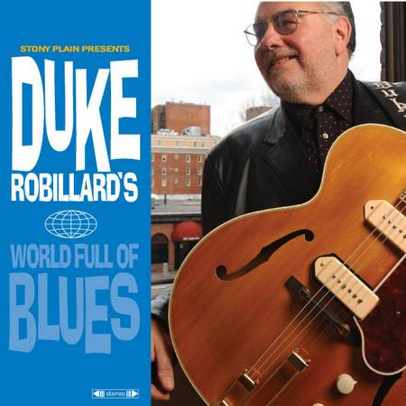 DUKE ROBILLARD - World Full of Blues cover 