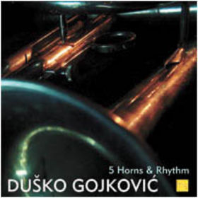 DUSKO GOYKOVICH - 5 Horns & Rhythm cover 