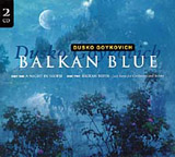 DUSKO GOYKOVICH - Balkan Blue cover 