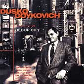 DUSKO GOYKOVICH - Bebop City cover 