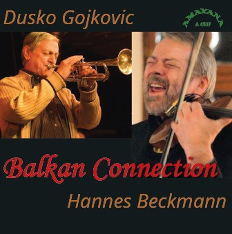 DUSKO GOYKOVICH - Dusko Gojkovic & Hannes Beckmann : Balkan Connection cover 