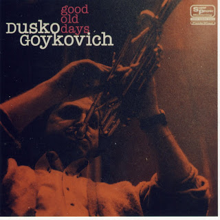 DUSKO GOYKOVICH - Good Old Days cover 