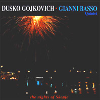 DUSKO GOYKOVICH - The Nights Of Skopje (with Gianni Basso Quintet) cover 