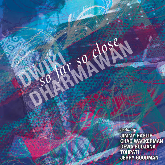 DWIKI DHARMAWAN - So Far So Close cover 