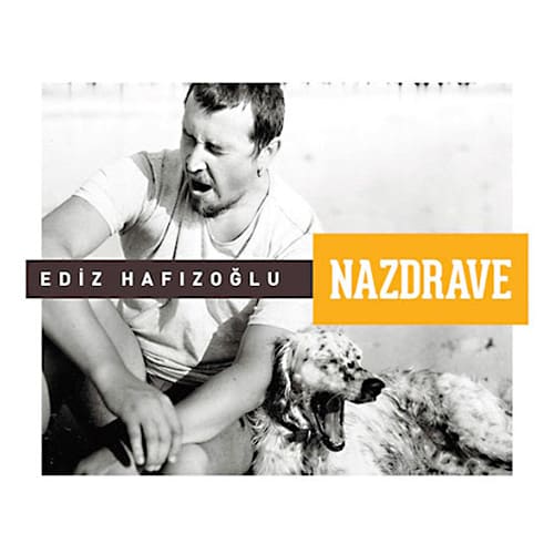 EDIZ HAFIZOĞLU - Nazdrave cover 