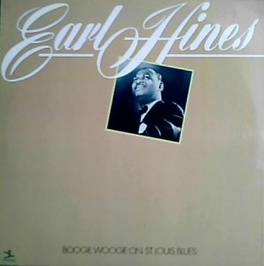 EARL HINES - Boogie Woogie On The St Louis Blues cover 