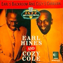 EARL HINES - Earl Hines And Cozy Cole ‎: Earl's Backroom And Cozy's Caravan cover 