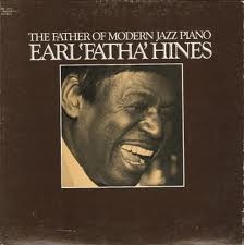 EARL HINES - The Father Of Modern Jazz Piano cover 
