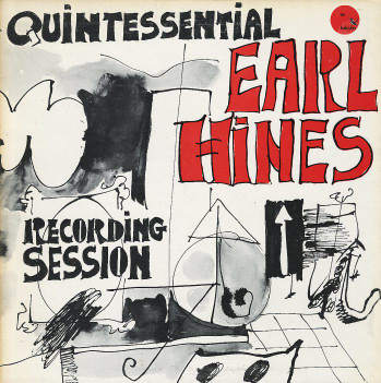 EARL HINES - The Quintessential Recording Session cover 