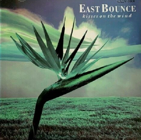 EAST BOUNCE - Kisses on the Wind cover 