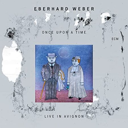 EBERHARD WEBER - Once Upon a Time – Live in Avignon cover 