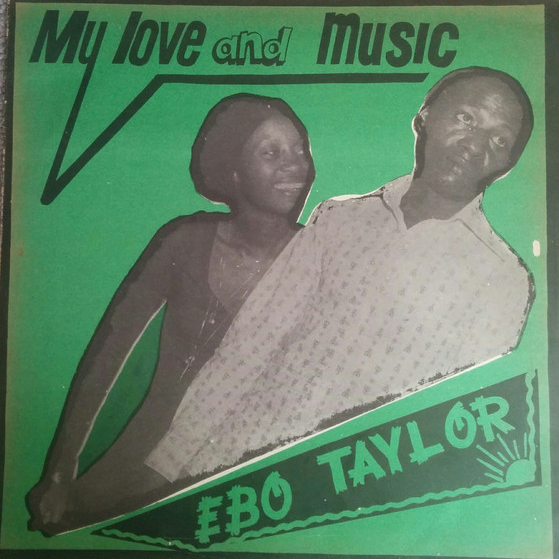 EBO TAYLOR - My Love And Music cover 