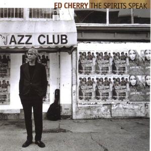 ED CHERRY - The Spirits Speak cover 